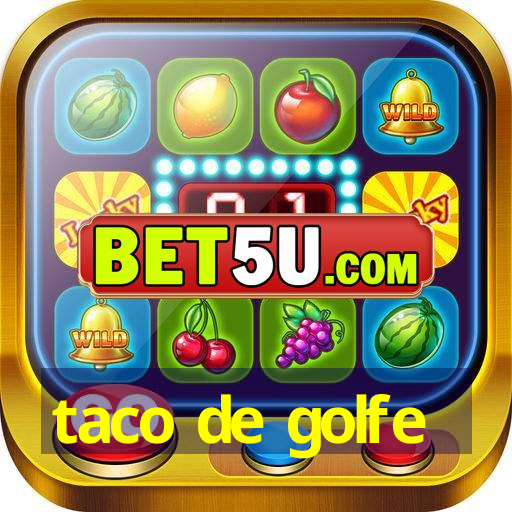 taco de golfe